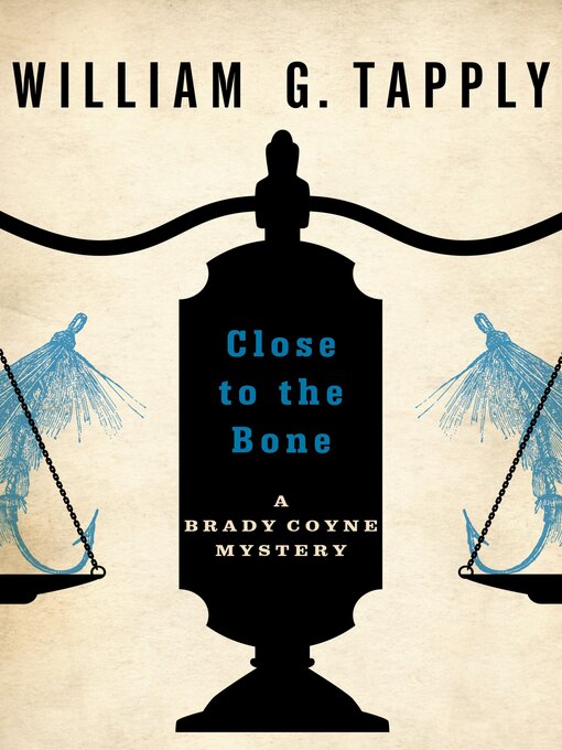Title details for Close to the Bone by William G. Tapply - Available
